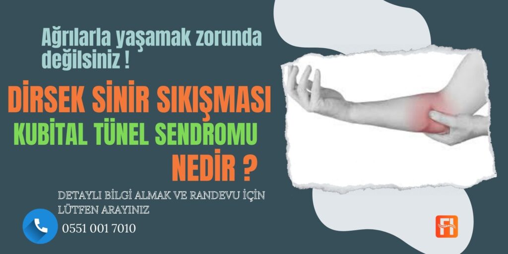 Dirsek Sinir Sıkışması (Kubital Tünel Sendromu)